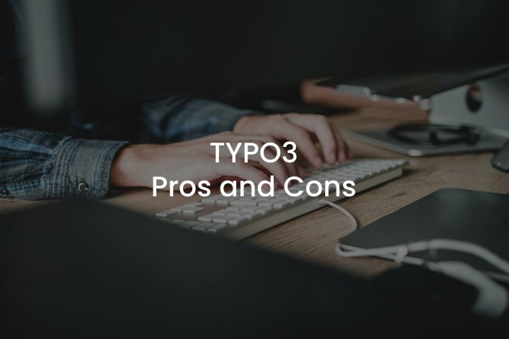 TYPO3 Pros and Cons