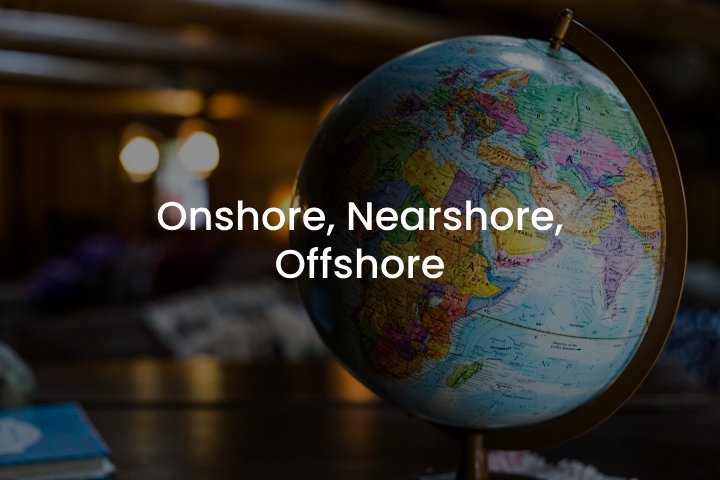 Onshore, Nearshore, Offshore