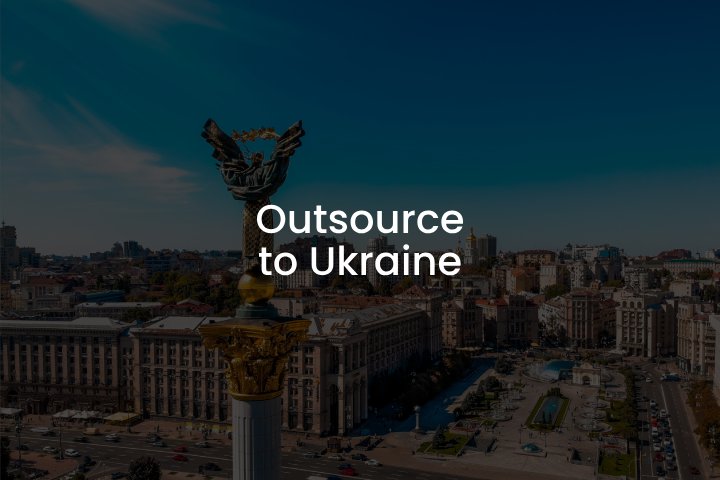 Outsource to Ukraine