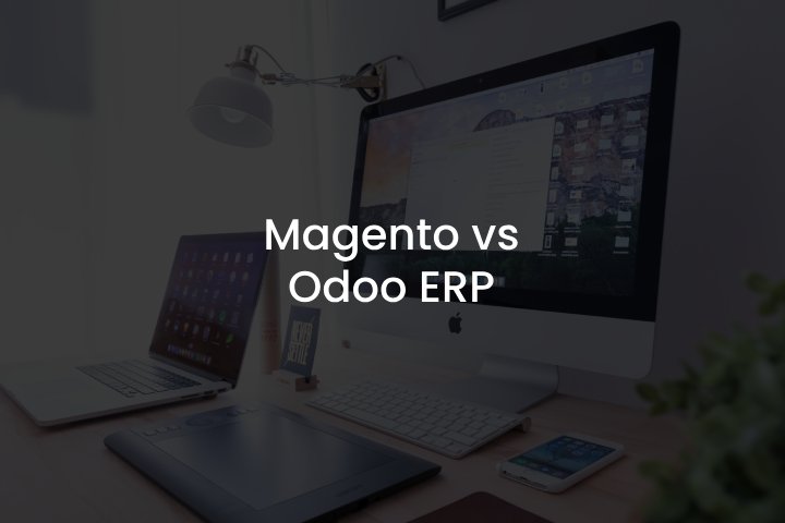 Magento vs Odoo ERP