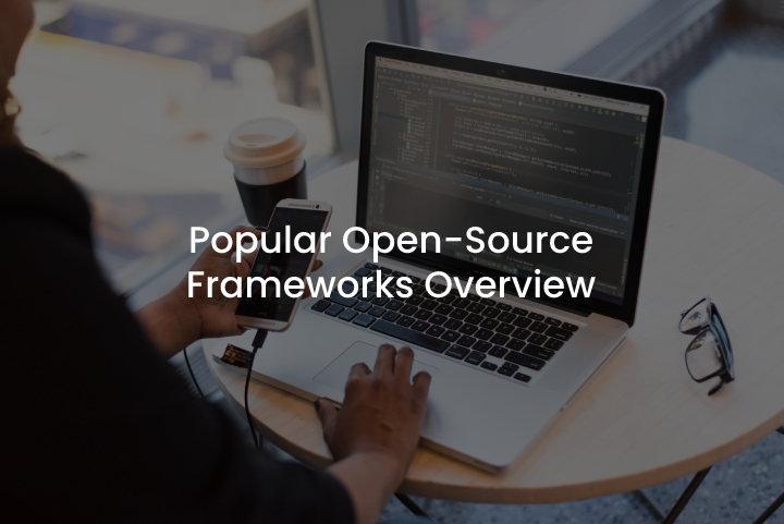 Open Source Frameworks