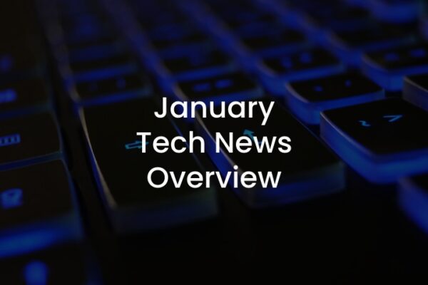 January 2023 Tech News
