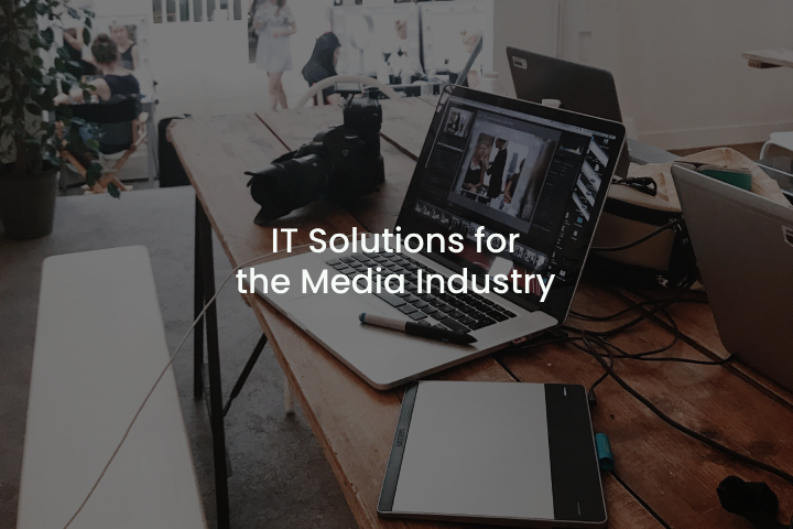 IT Solution for the Media Industry