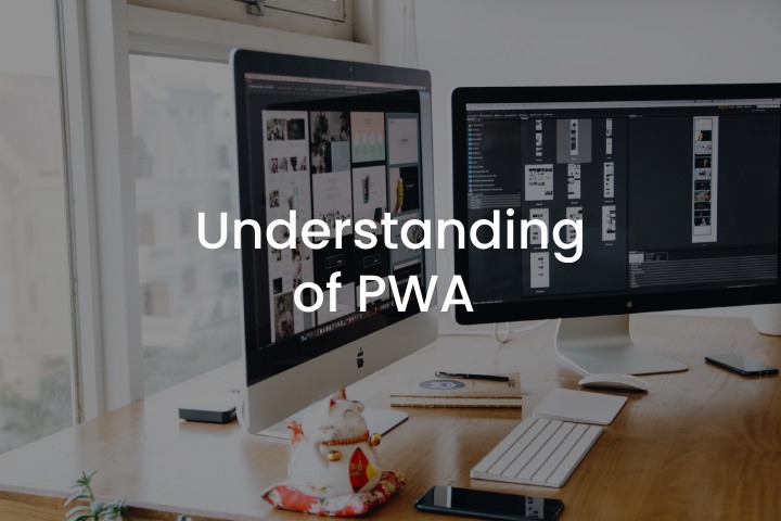 Understanding of PWA