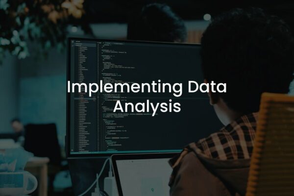 Implementing Data Analysis